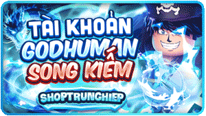 GOD HUMAN + SONG KIẾM